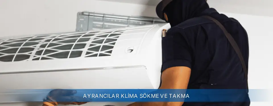 Ayrancılar İlçemi Sigma Klima Sökme ve Takma